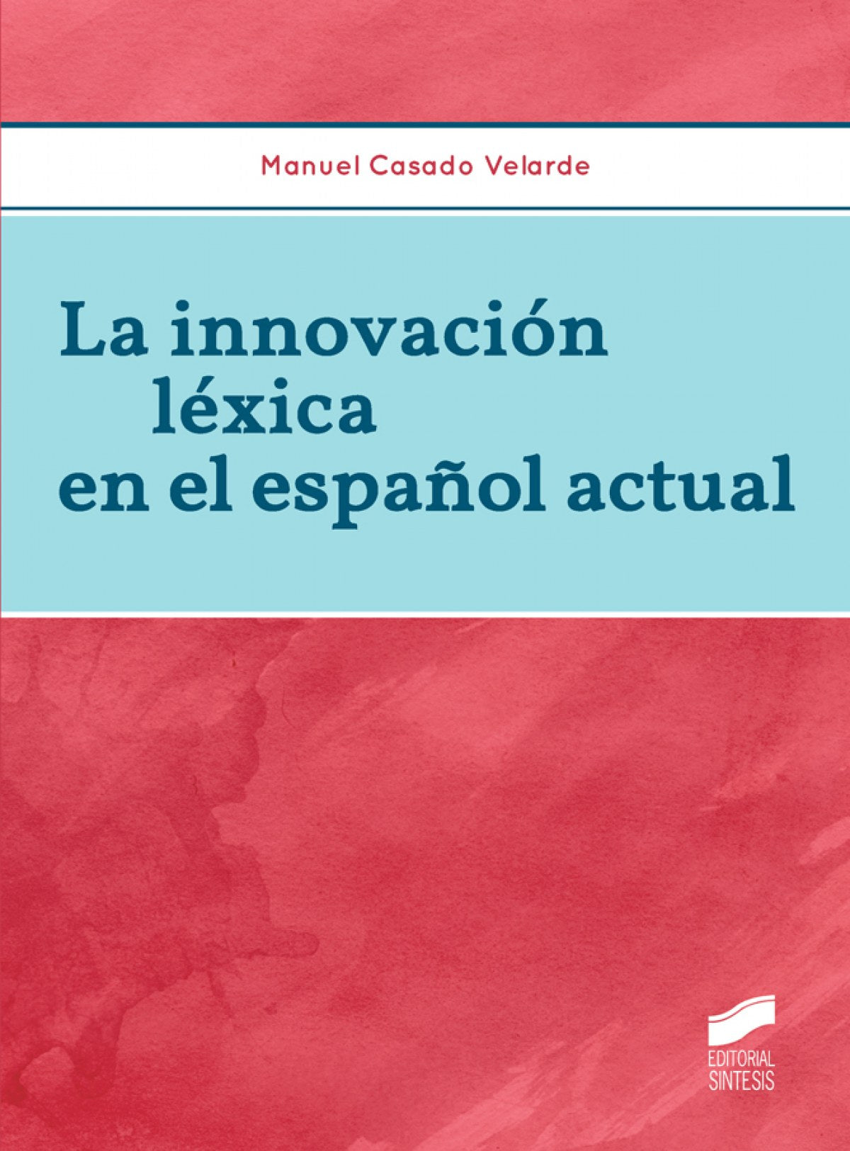 LA INNOVACIÓN LÉXICA EN EL ESPAÑOL ACTUAL