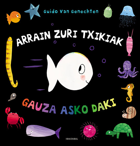 Arrain zuri txikiak gauza asko daki