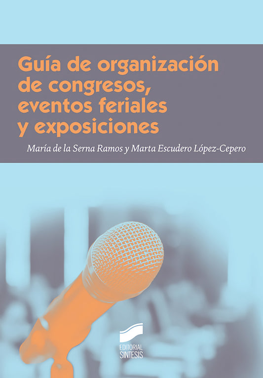 GUIA DE ORGANIZACION DE CONGRESOS, EVENTOS FERIALES