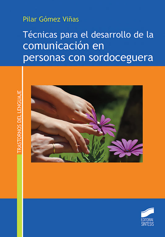TÉCNICAS PARA EL DESARROLLO DE LA COMUNICACIÓN EN PERSONAS DE SORDOCEGUERA