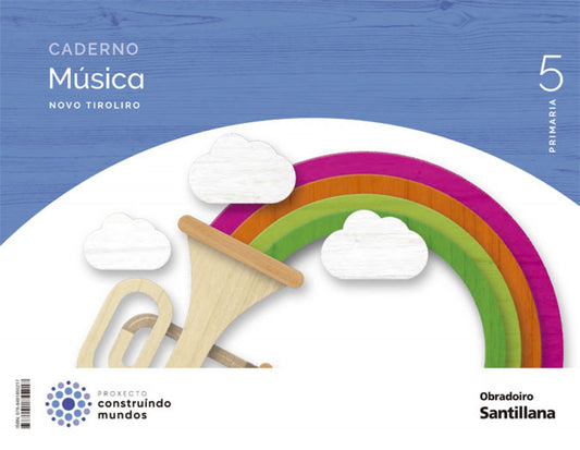 CADERNO MÚSICA 5ºPRIMARIA. NOVO TIROLIRO. GALICIA 2022