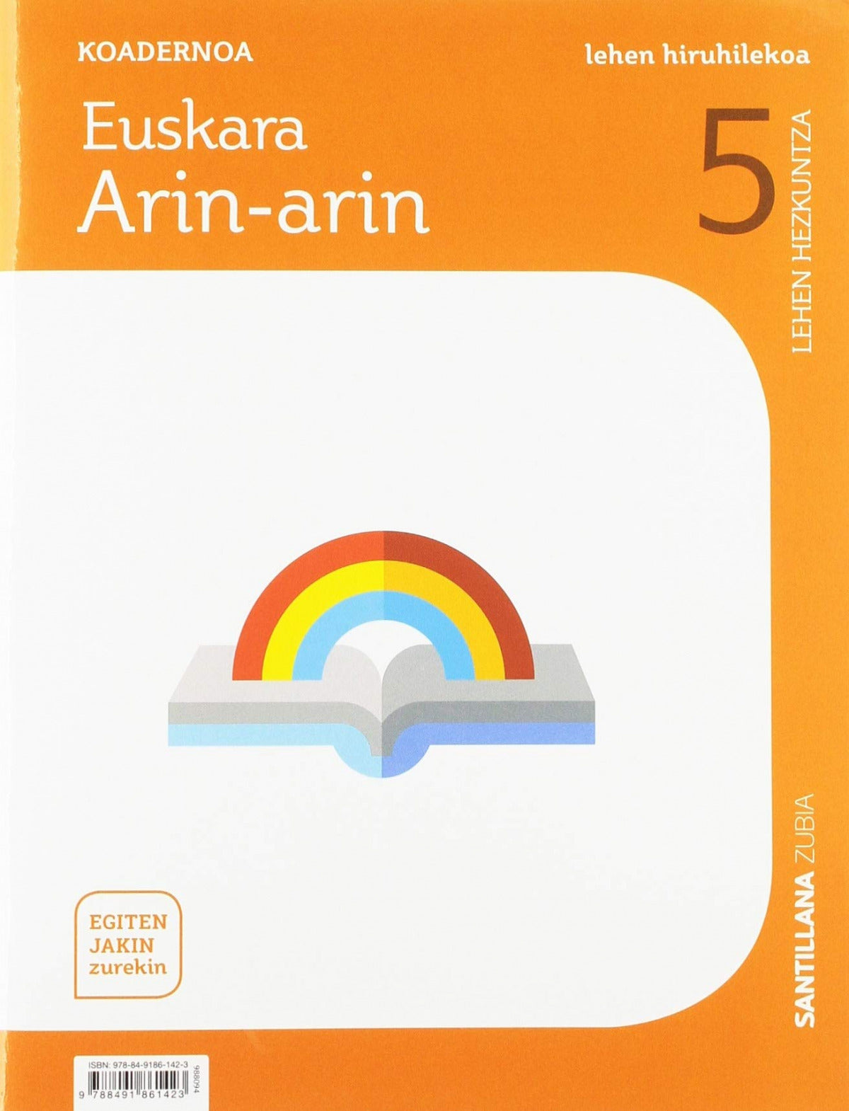 KOADERNOA EUSKARA ARIN-ARIN 1 5ºLH. EGITEN JAKIN ZUREKIN. EUSKADI 2019