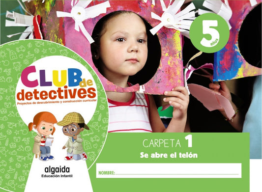 Club de detectives 5 años. Carpeta 1. 'Se abre el telón'