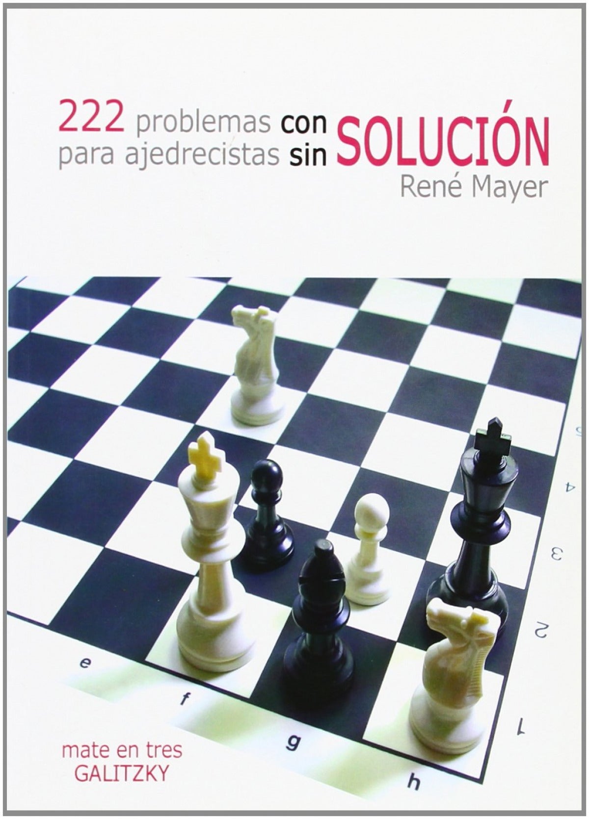 222 problemas con solución para ajedrecistas sin solución