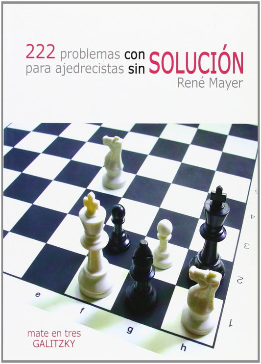 222 problemas con solución para ajedrecistas sin solución