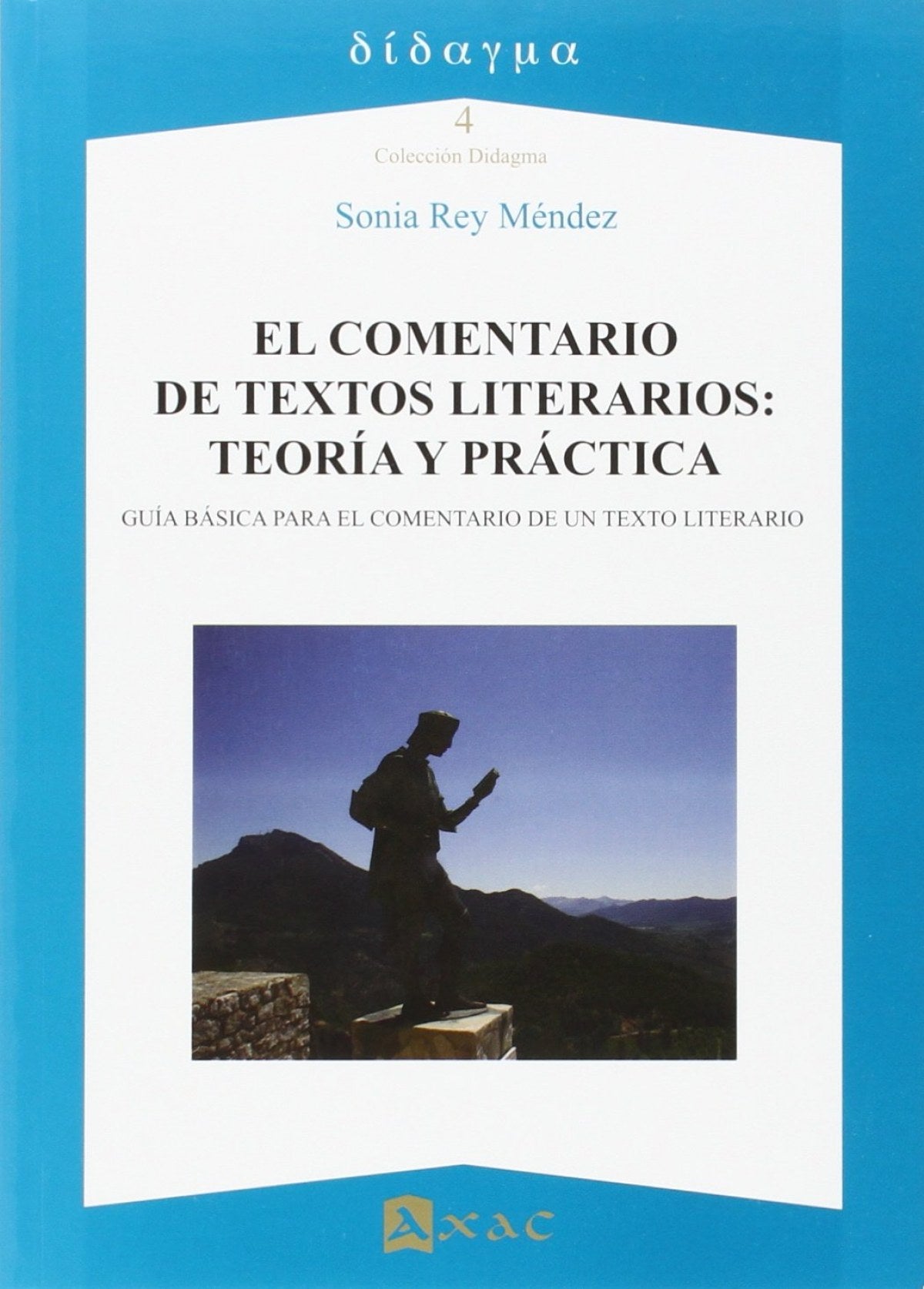 El comentario de textos literarios: teoría y práctica