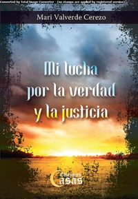 Mi lucha por la verdad y justicia