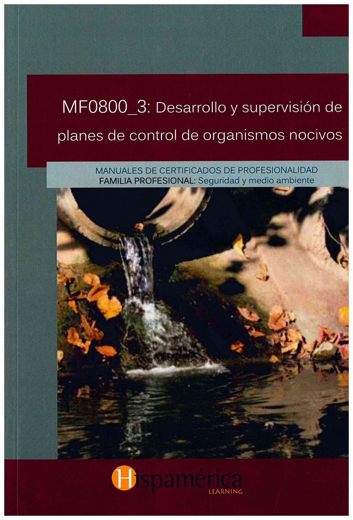 MF0800_3: DES.Y SUPERV.PLANES CONTROL ORGANISMOS NOCIVOS