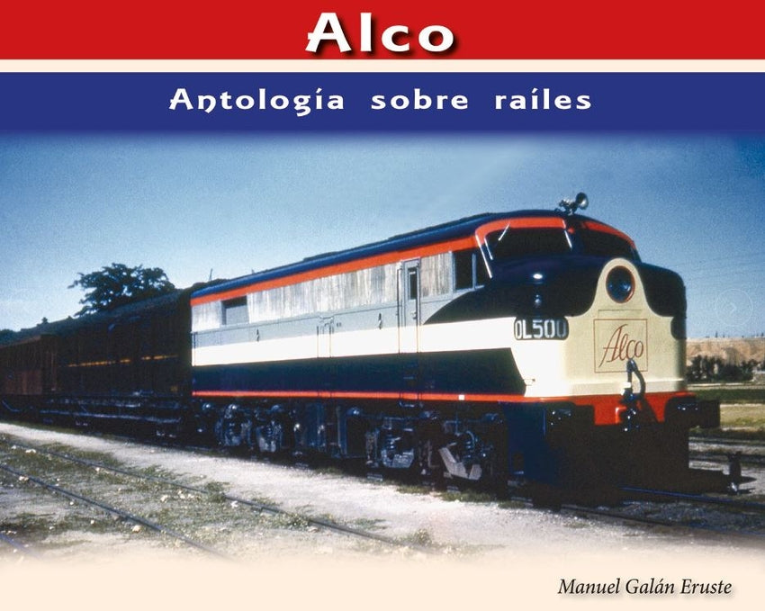 ALCO ANTOLOGIA SOBRE RAILES