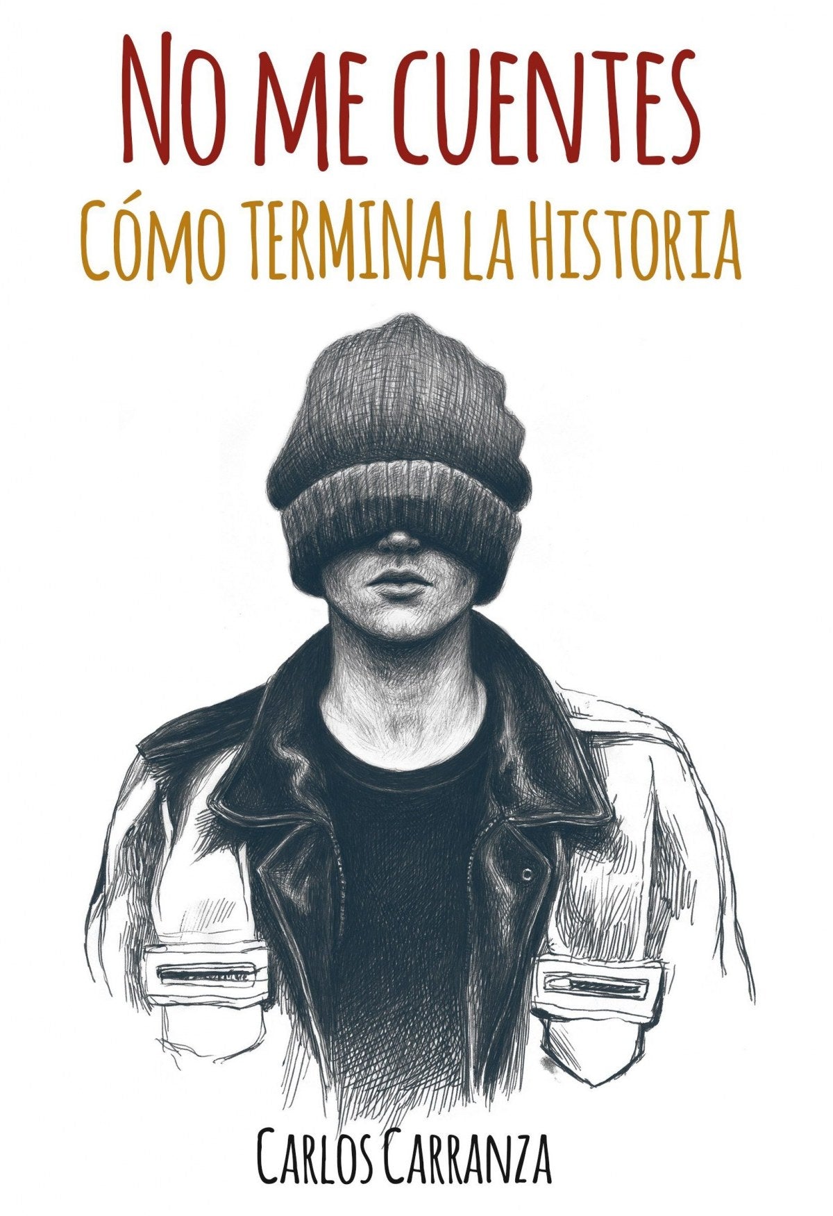 NO ME CUENTES CÓMO TERMINA LA HISTORIA