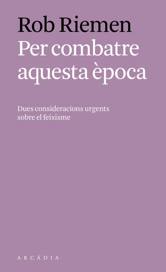 PER COMBATRE AQUESTA ÉPOCA