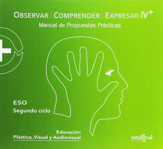 PACK OBSERVAR, COMPRENDER Y EXPRESAR 4ºESO. TEORIA+PRACTICA+DIGITAL
