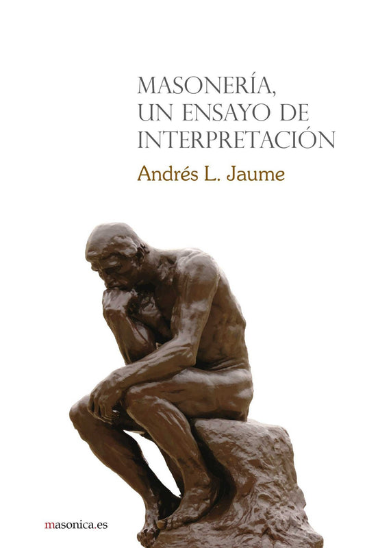MASONERÍA, UN ENSAYO DE INTERPRETACIÓN
