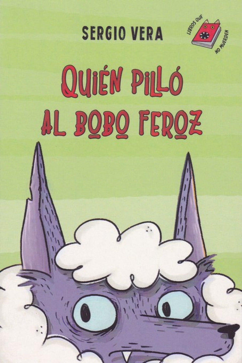 QUIÉN PILLÓ AL BOBO FEROZ