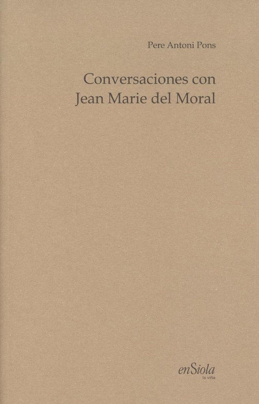 CONVERSACIONES CON JEAN MARIE DEL MORAL