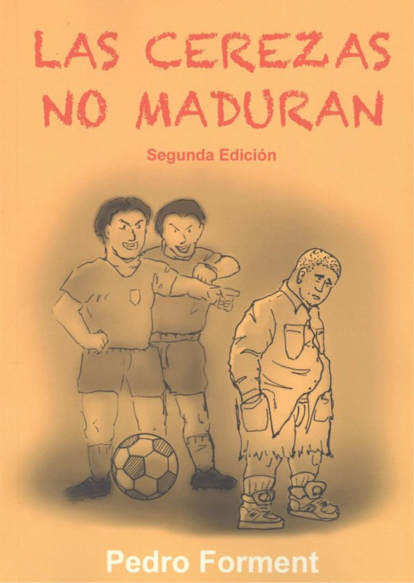 LAS CEREZAS NO MADURAN