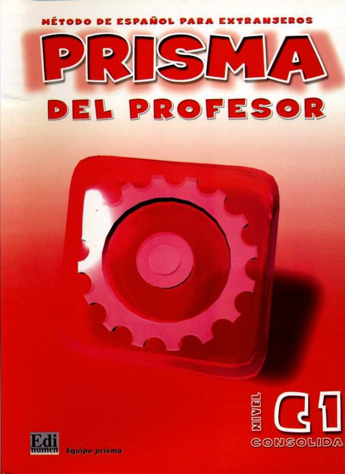 Prisma, método de español, nivel C1, consolida. Libro del profesor