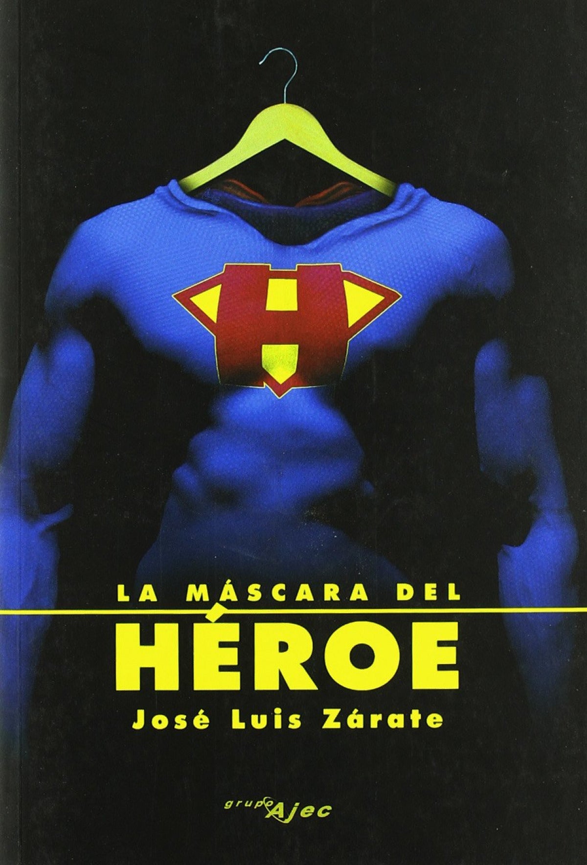 La máscara del héroe