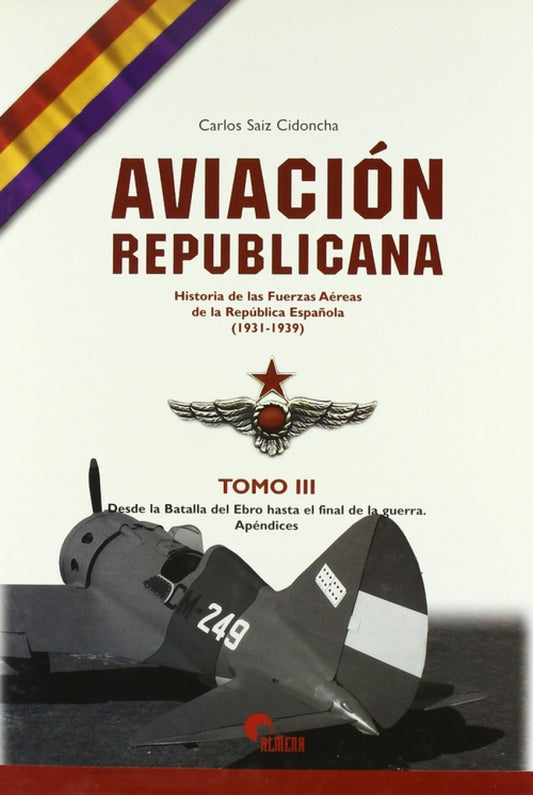 Aviacion Republicana 1931-1939- Tomo Iii