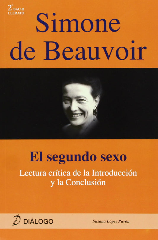 Simone de Beauvoir. Lecturas criticas introducción y conclusión de ''El segundo sexo''