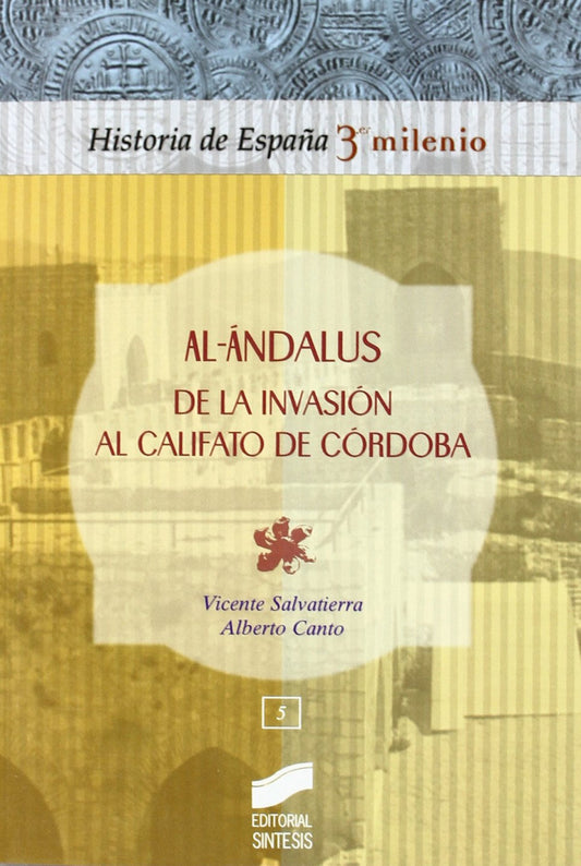 AL-ANDALUS DE LA INVASION AL CALIFATO DE CORDOBA