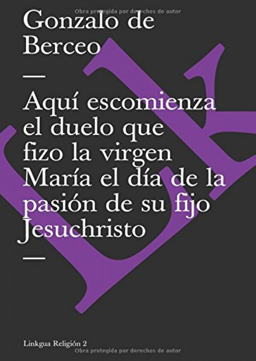 Aquí escomienza el duelo que fizo la virgen María el día de la pasión de su fijo Jesuchristo