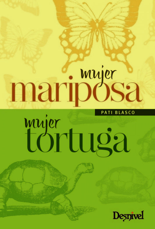 Mujer mariposa, mujer tortuga
