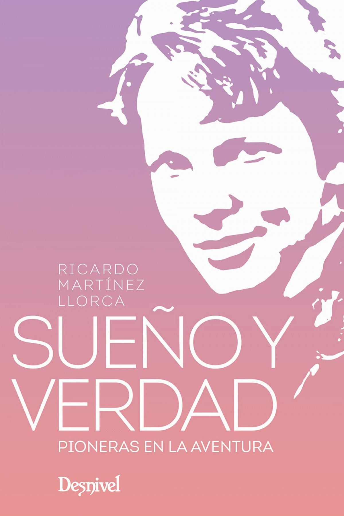 SUEÑO Y VERDAD. PIONERAS EN LA AVENTURA