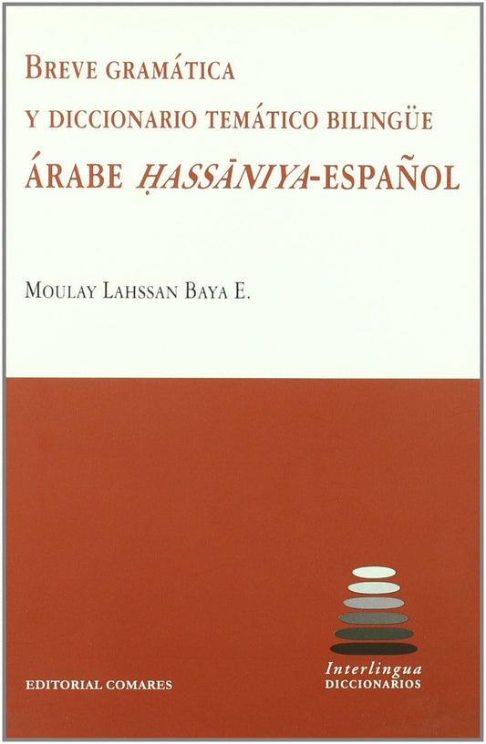 Breve gramática y diccionario bilingüe árabe hassaniya-español