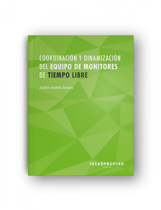 COORDINADORES Y DINAMIZACIÓN DEL EQUIPO DE MONITORES DE TIEMPO LIBRE