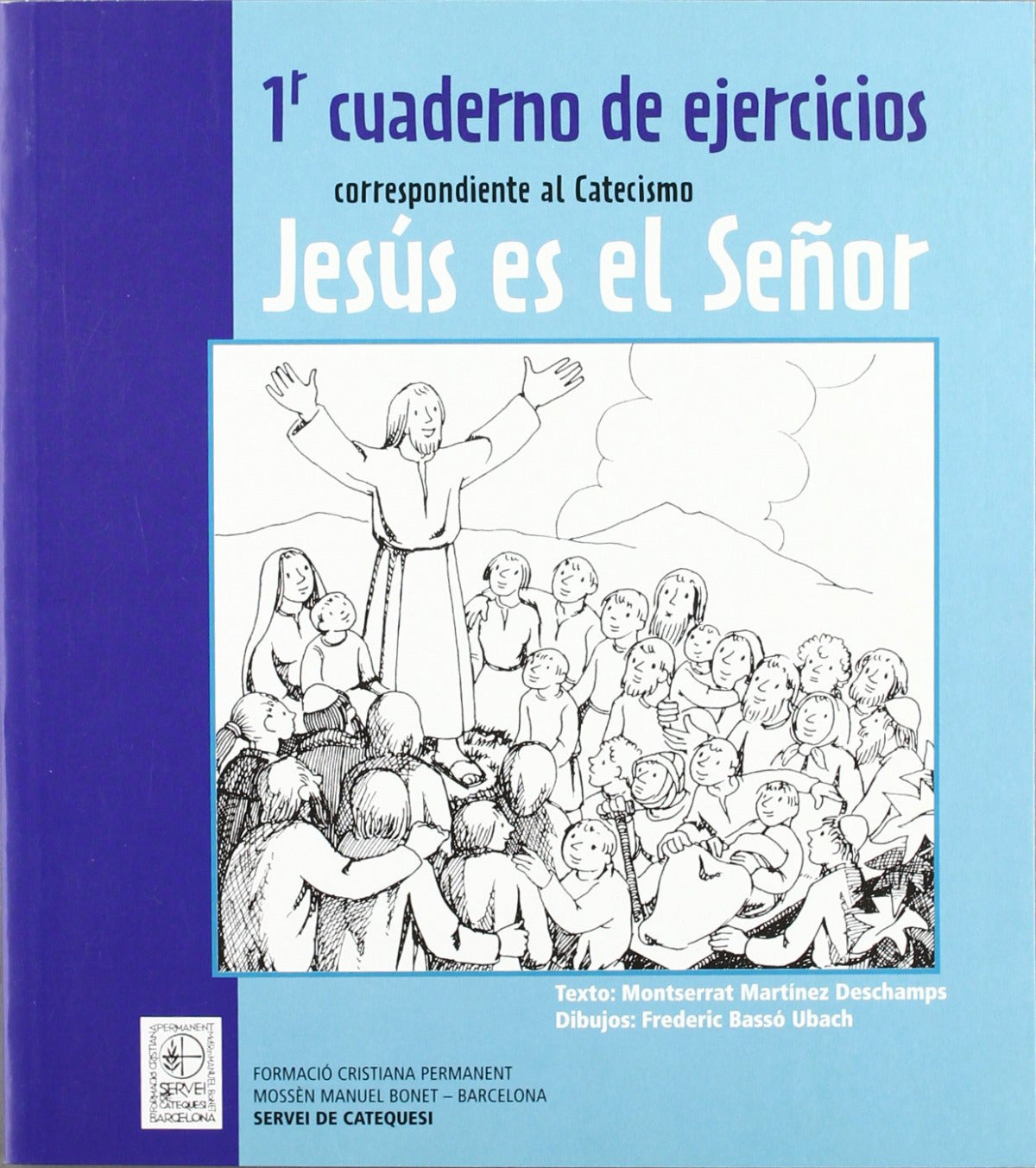1r Cuaderno de ejercicios correspondiente al Catecismo Jesús es el Señor