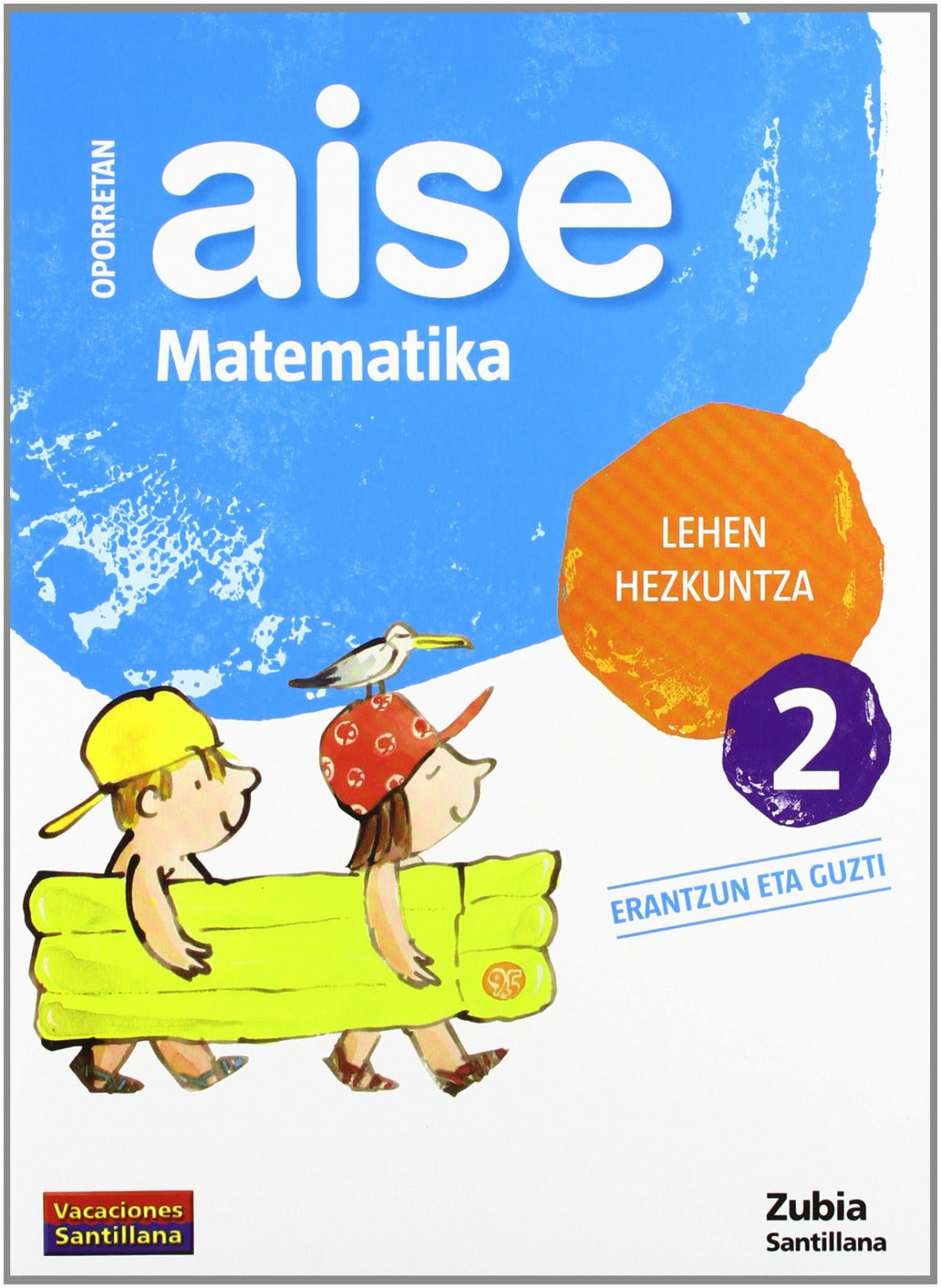 AISE MATEMATIKA 2 LEHEN HEZKUNTZA OPORRETAN 2010