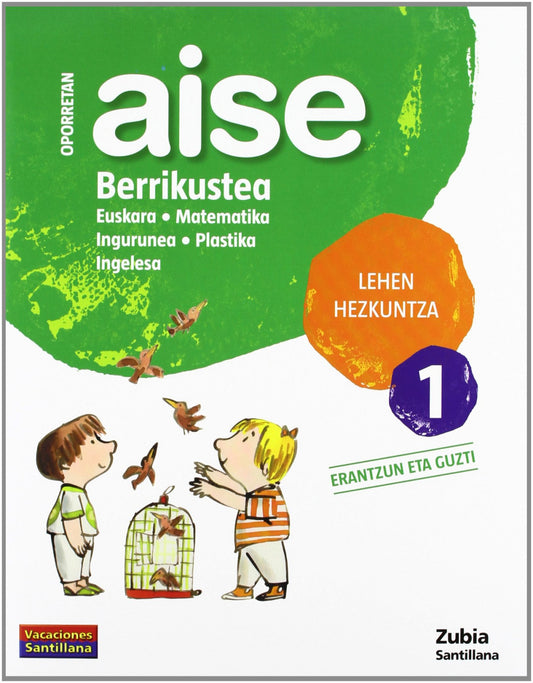 AISE BERRIKUSTEA 1 LEHEN HEZKUNTZA OPORRETAN