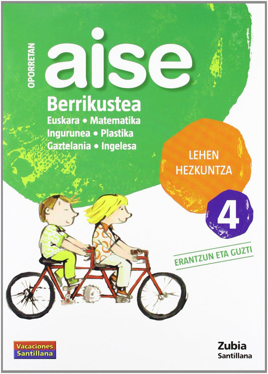 AISE BERRIKUSTEA 4 LEHEN HEZKUNTZA OPORRETAN