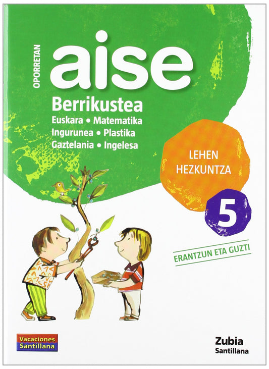 AISE BERRIKUSTEA 5 LEHEN HEZKUNTZA OPORRETAN