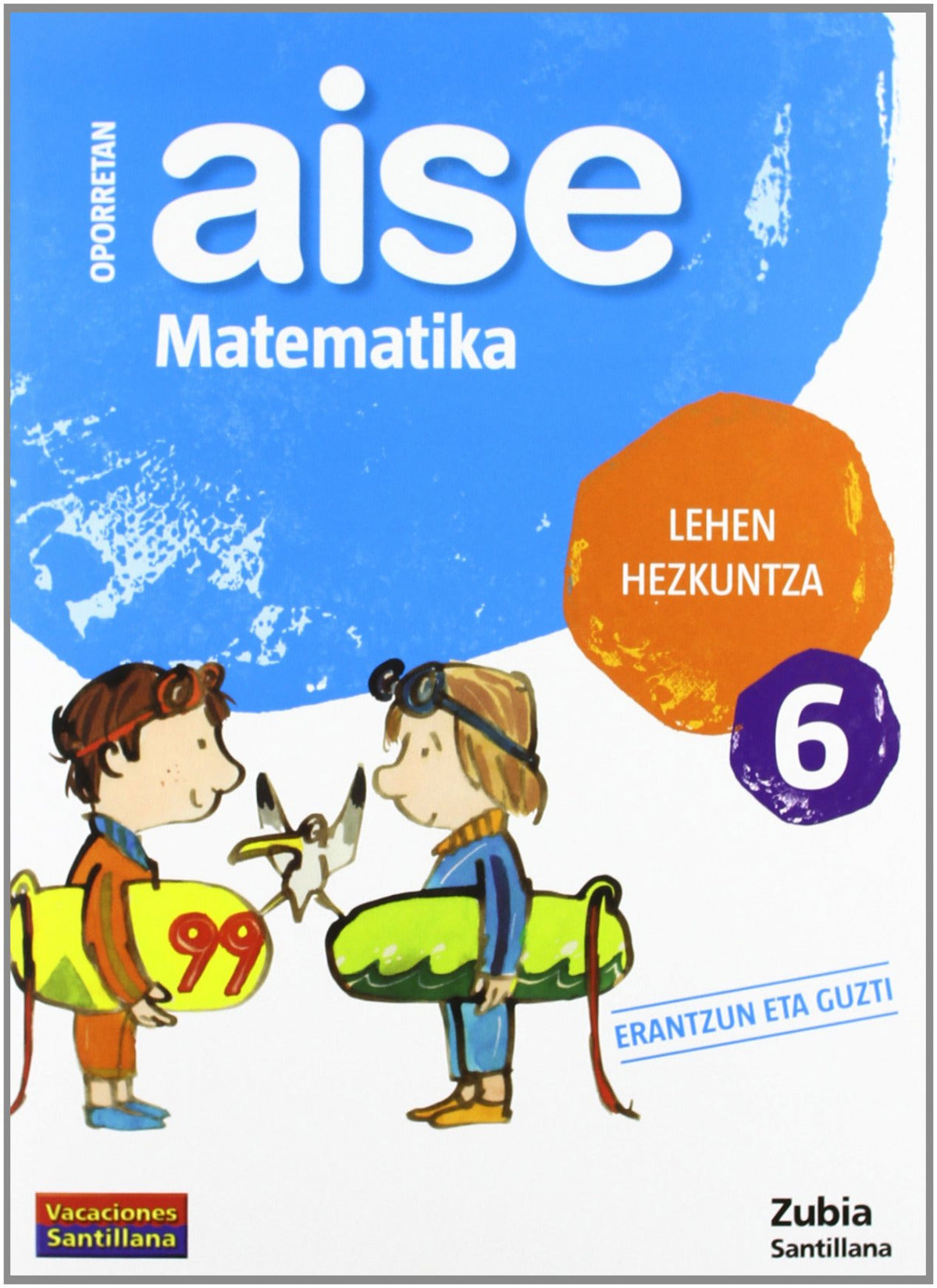 AISE MATEMATIKA 6 LEHEN HEZKUNTZA OPORRETAN 2010