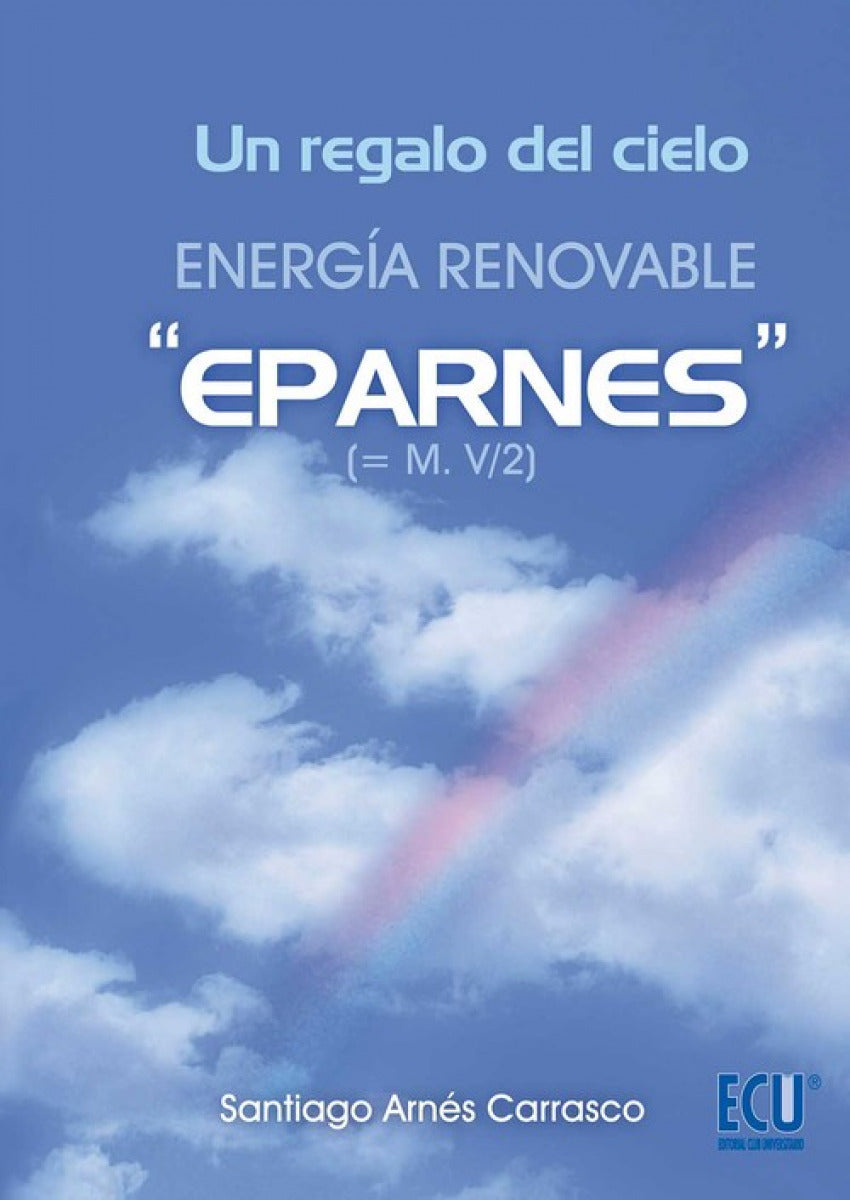Un regalo del cielo. Energía renovable 'Eparnes'