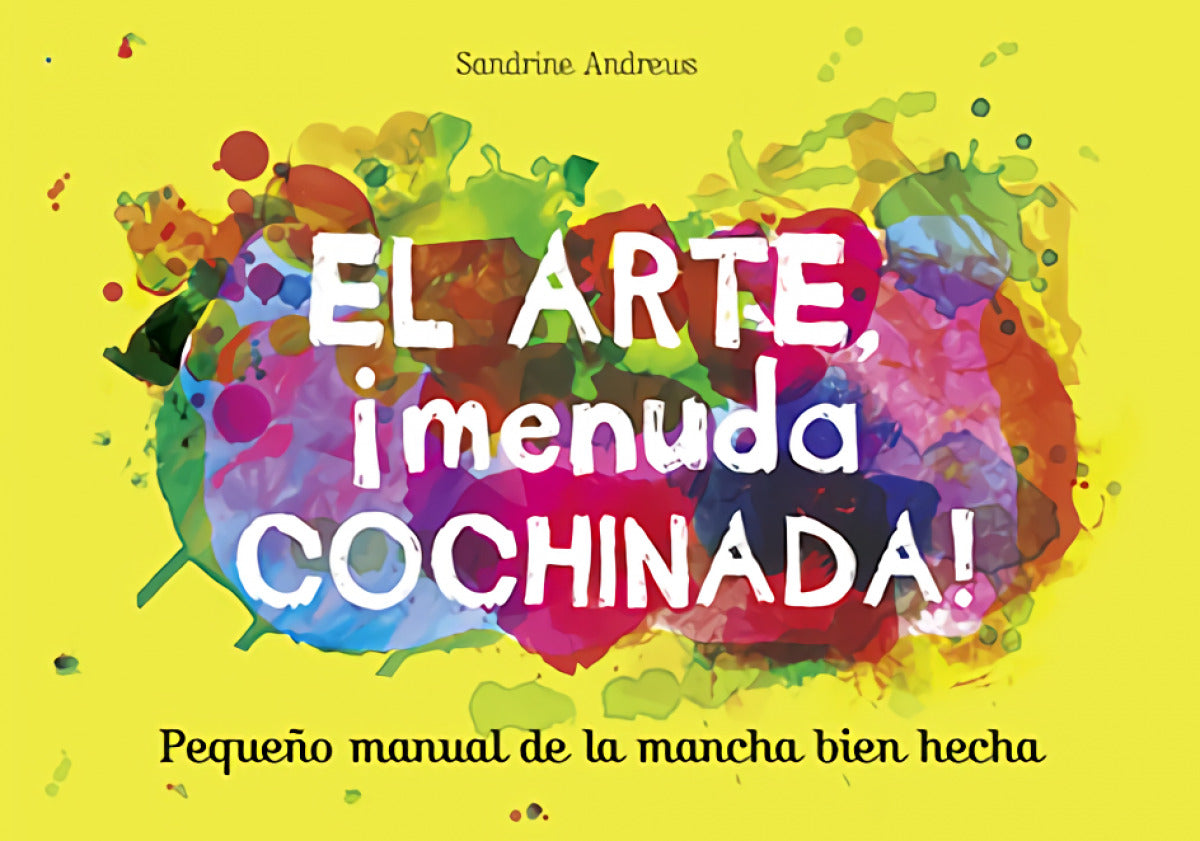 El arte, ¡menuda cochinada!