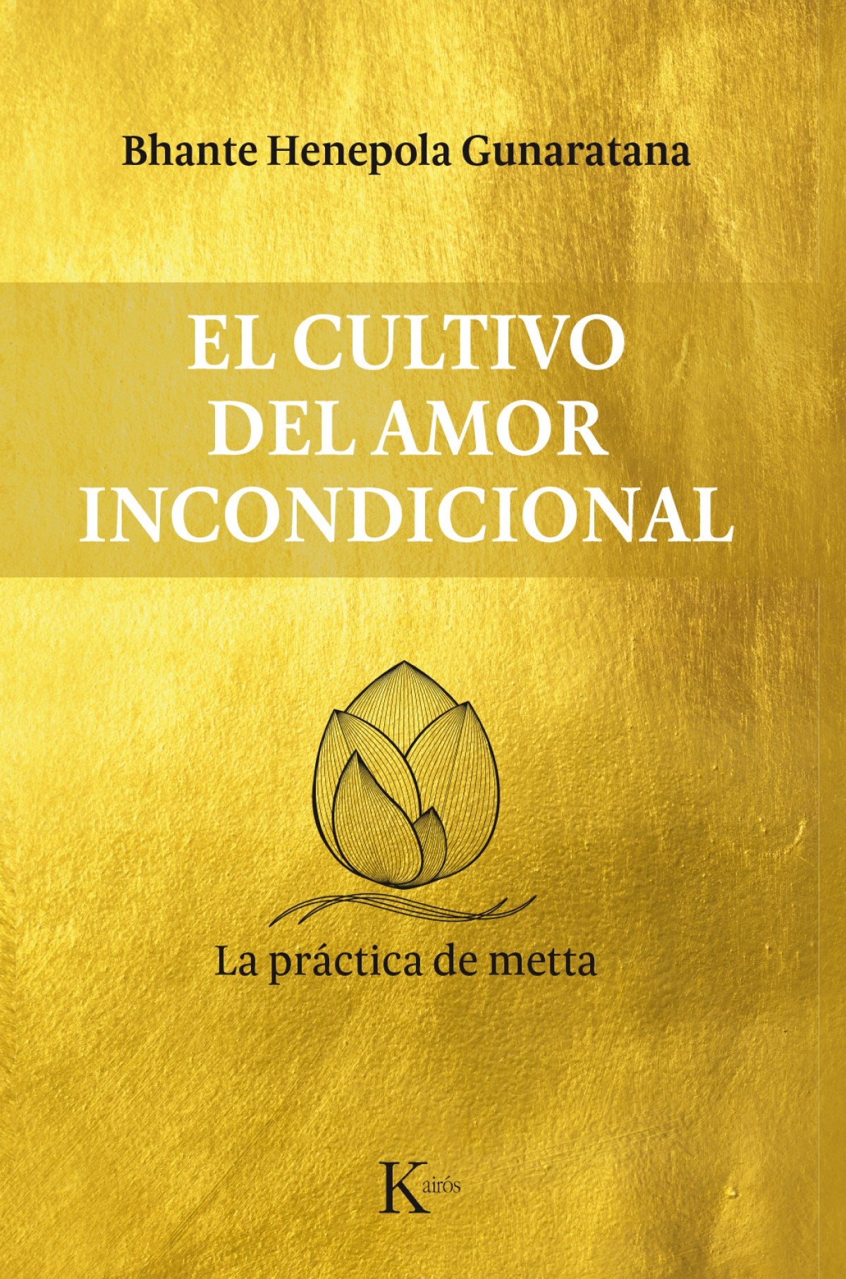 EL CULTIVO DEL AMOR INCONDICIONAL
