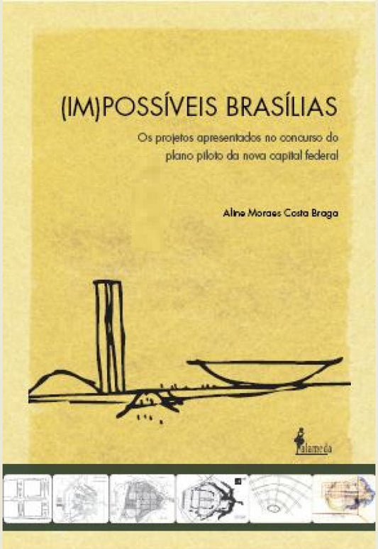 (IM)POSS¡VEIS BRAS¡LIAS: OS PROJETOS APRESENTADOS NO CONCURS