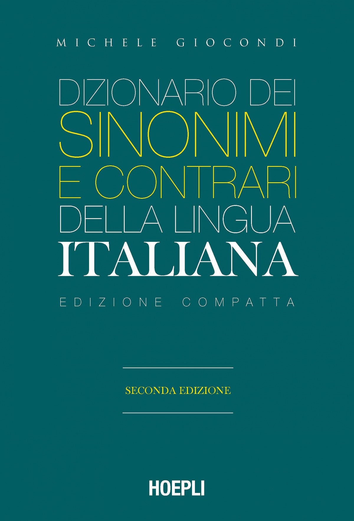 DIZIONARIO DEI SINONIMI E CONTRARI DELLA LINGUA ITALIANA