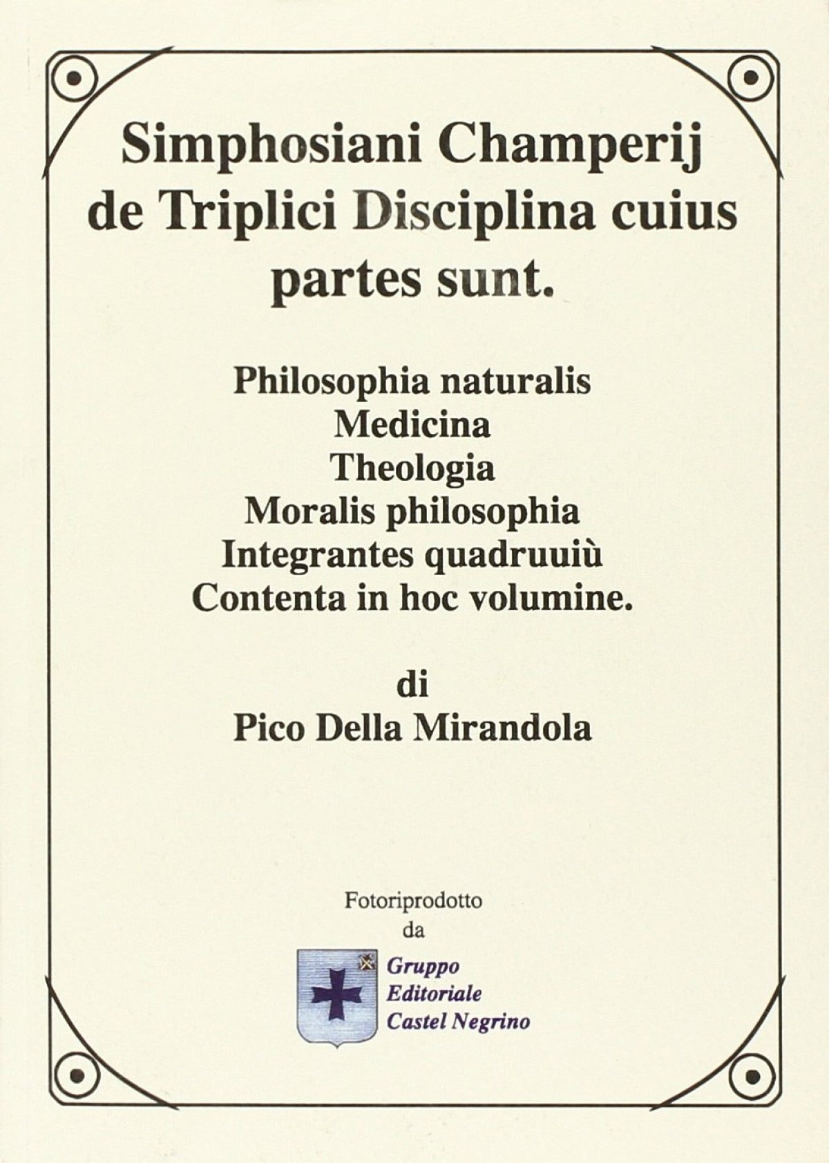 Simphosiani champerij de triplici disciplina cuius partes