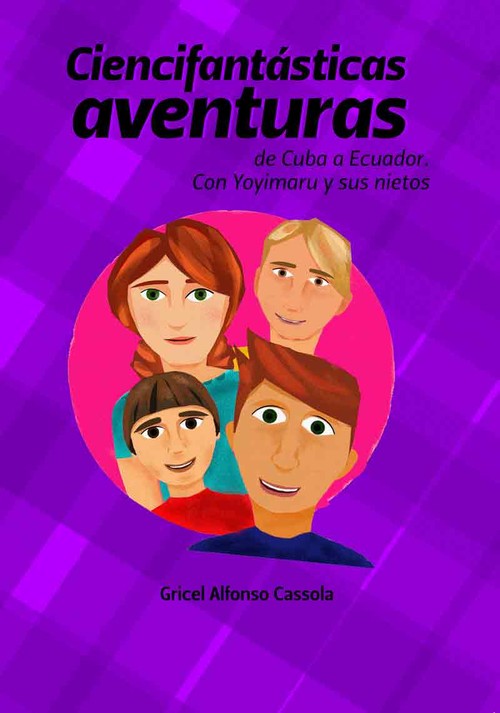 CIENCIFANTÁSTICAS AVENTURAS DE CUBA A ECUADOR. CON YOYIMARU