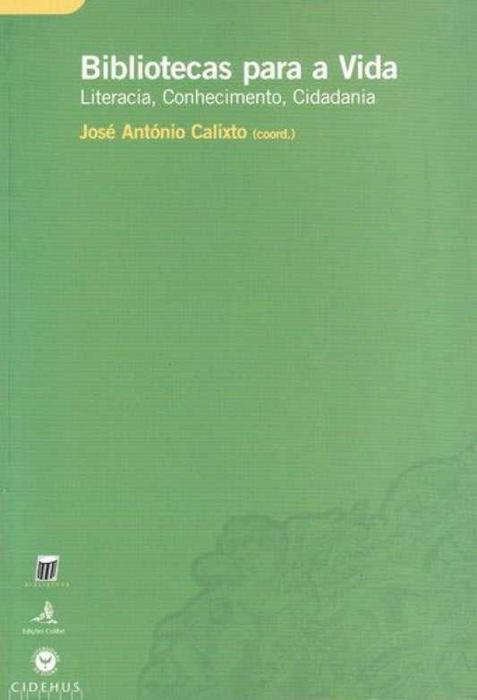 BIBLIOTECAS PARA A VIDA LITERACIA, CONHECIMENTO, CIDADANIA