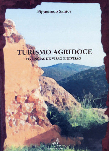 TURISMO AGRIDOCE - VIVÊNCIAS DE VISÃO E DIVISÃO