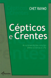 CÉPTICOS E CRENTES-A SURPREENDENTE