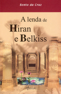 A LENDA DE HIRAN E BELKISS