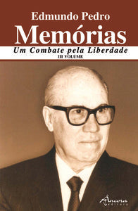 MEMÓRIAS-UM COMBATE PELA LIB.-III VOL.