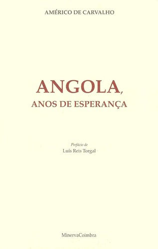 Angola Anos de EsperanÇa Livro de Memórias