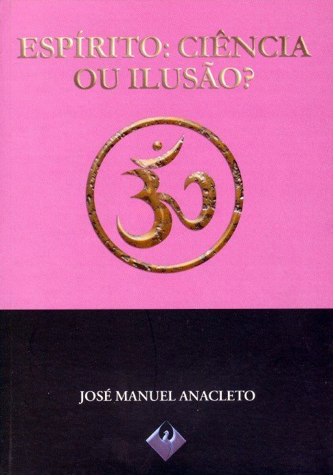 Esp¡rito: Ciencia ou Ilusao